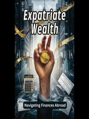 cover image of Expatriate Wealth
